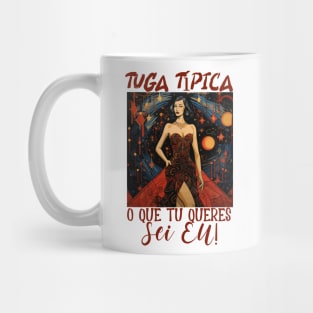 O que tu queres, sei eu, tuga típico, humor português, v1 Mug